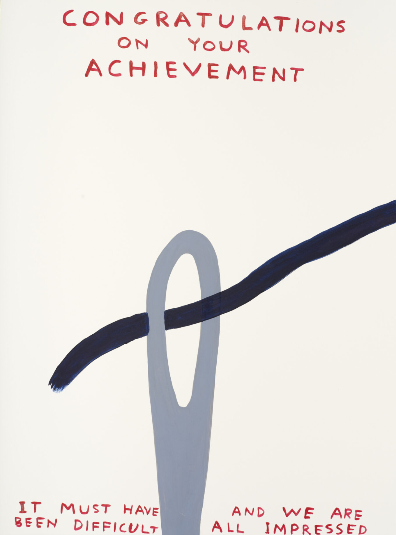 untitled 'congratulations on your achievement' - David Shrigley